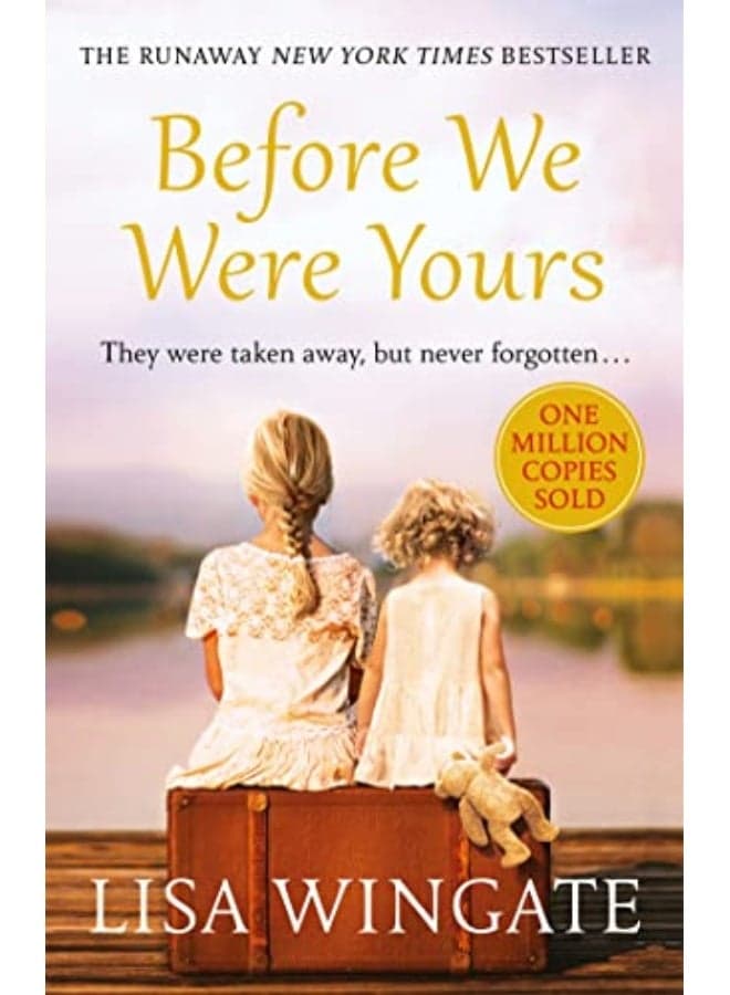 Before We Were Yours: The heartbreaking novel that has sold over one million copies