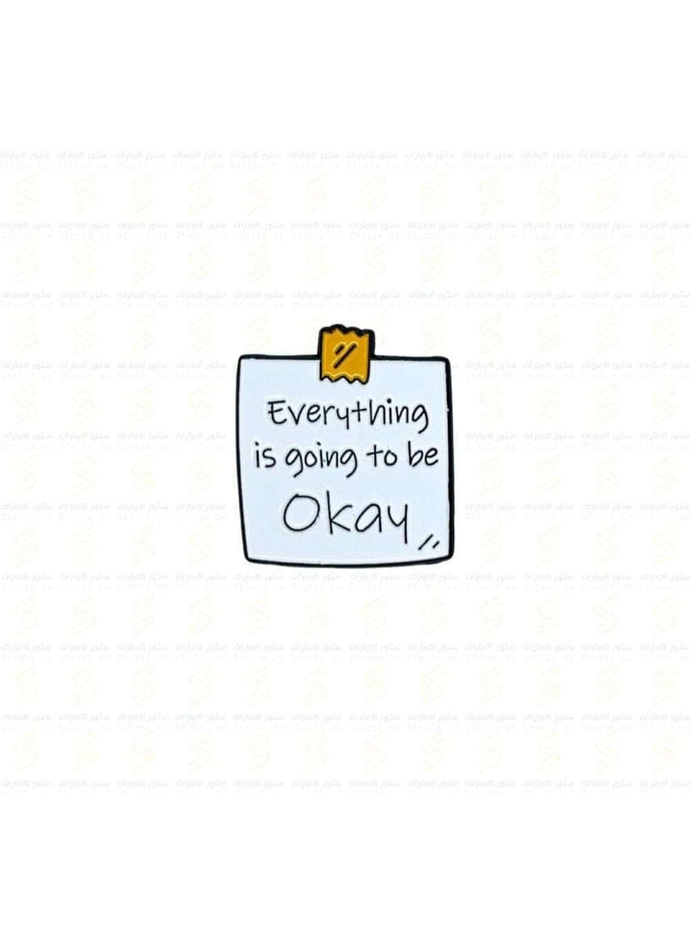 Motivational Quote Badge – "Everything is Going to Be Okay" Gift for Bags, Mobile, I pad, Backpacks, and Collectors Walls, Doors, Cars & Laptops