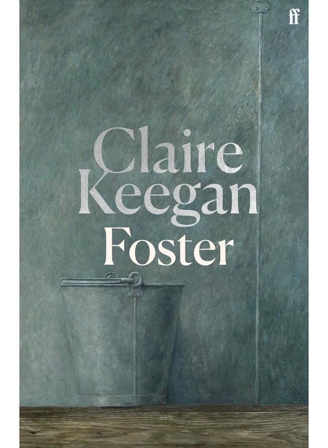 Foster: by the Booker-shortlisted author of Small Things Like These
