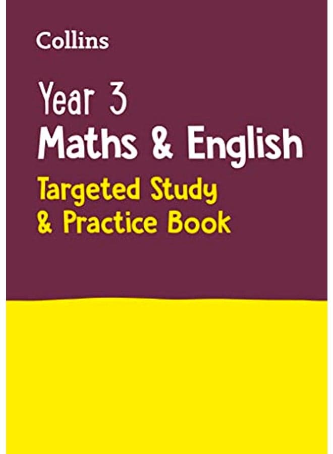 Year 3 Maths and English: Targeted Study & Practice Book