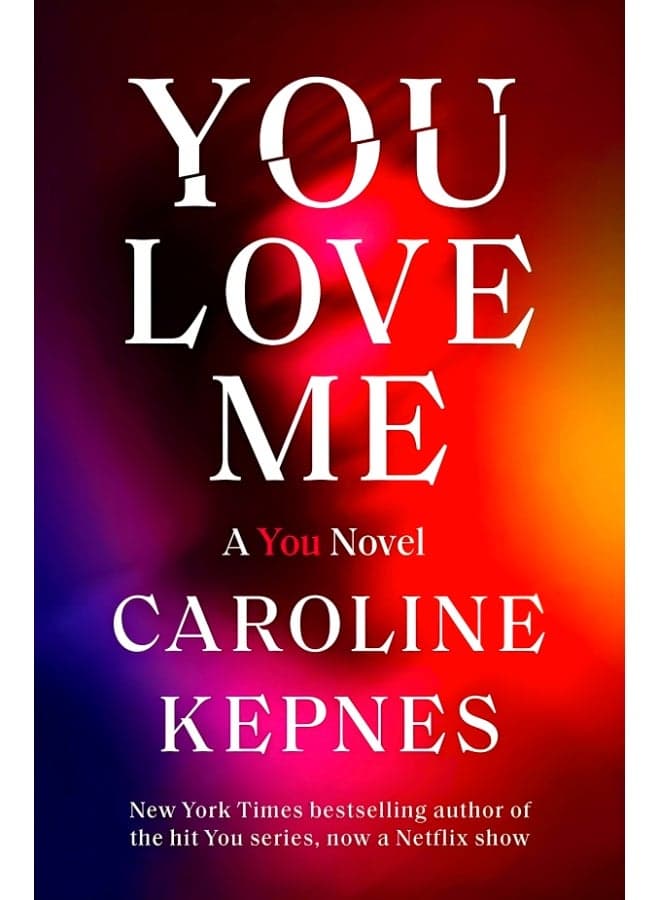 You Love Me (A You Novel, Bk. 4)