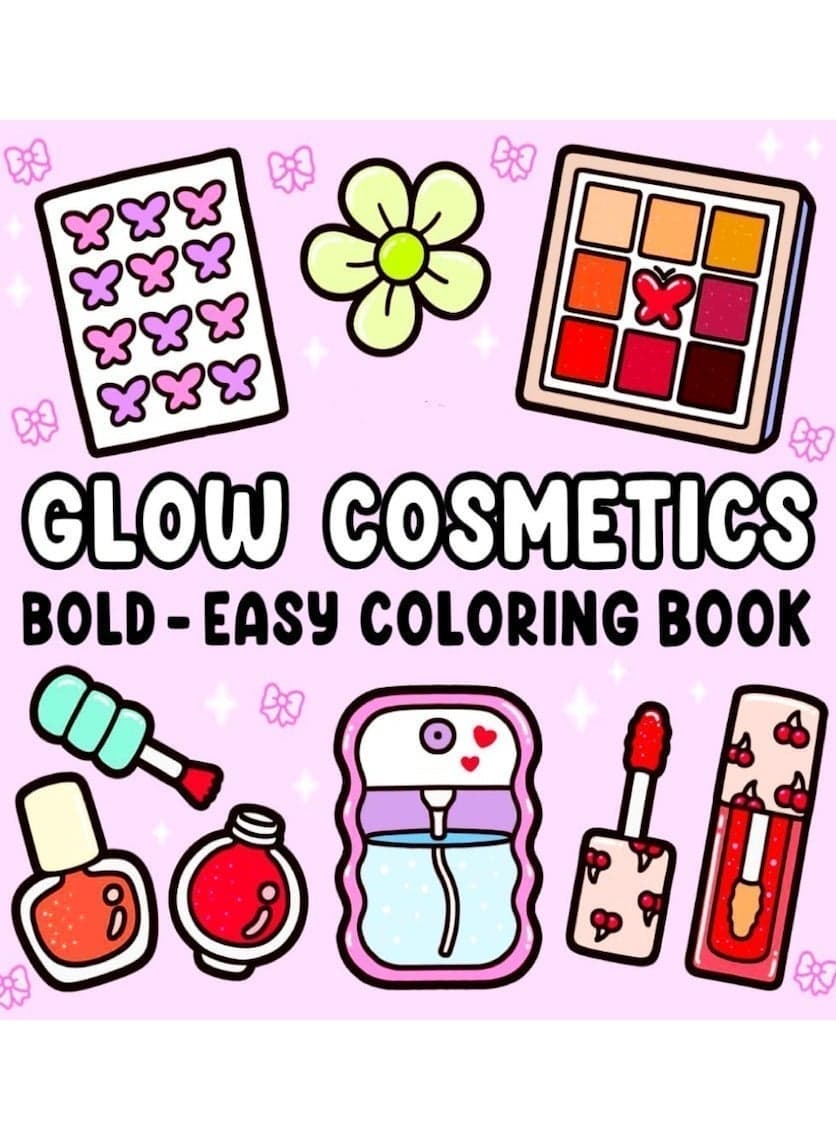 Glow Cosmetics: Coloring Book for Adults and Kids, 52 Hand-drawn Pages, 8.5 x 8.5 Inches, Bold and Easy, Simple and Big Designs for Relaxation Featuring Cosmetic Items, Makeup, and Skincare Products (Bold & Easy Coloring)