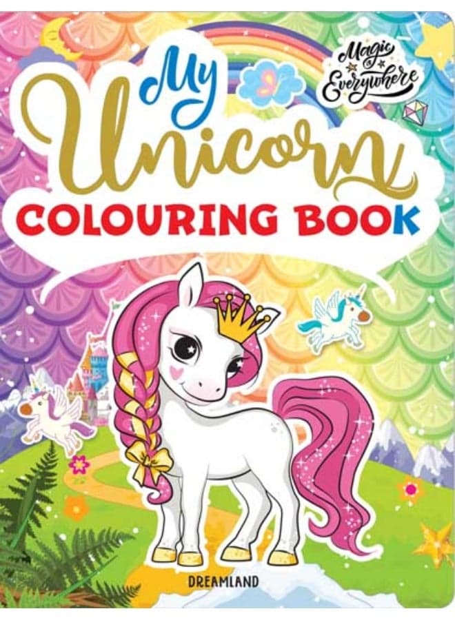 My Unicorn Colouring Book for Children Age 2 -7 Years