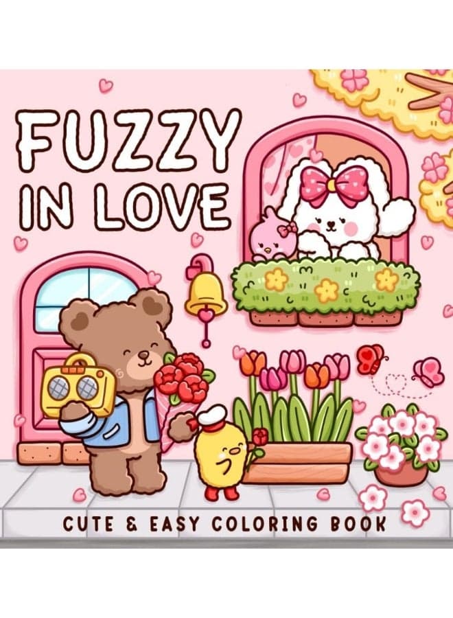 Fuzzy In Love: Coloring Book for Adults and Teens Featuring Little Fuzzy Animals in Love Moments and Cozy Activities, Cute Designs for Relaxation and Chill