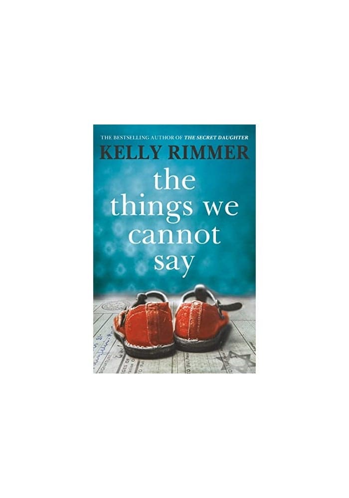 The Things We Cannot Say: The Million-Copy-Selling heartbreaking, inspiring novel of a love to defy all odds in World War Two