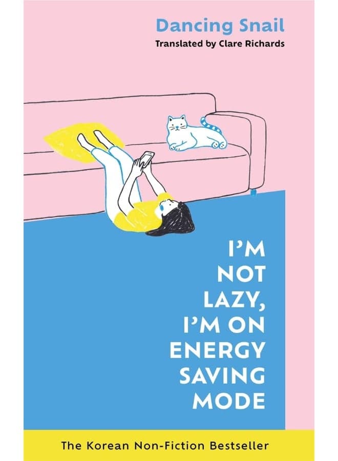 I'm Not Lazy, I'm on Energy Saving Mode: The Korean Non-Fiction Bestseller
