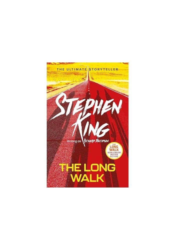 The Long Walk: from No. 1 bestseller Stephen King writing as Richard Bachman, and a major motion picture