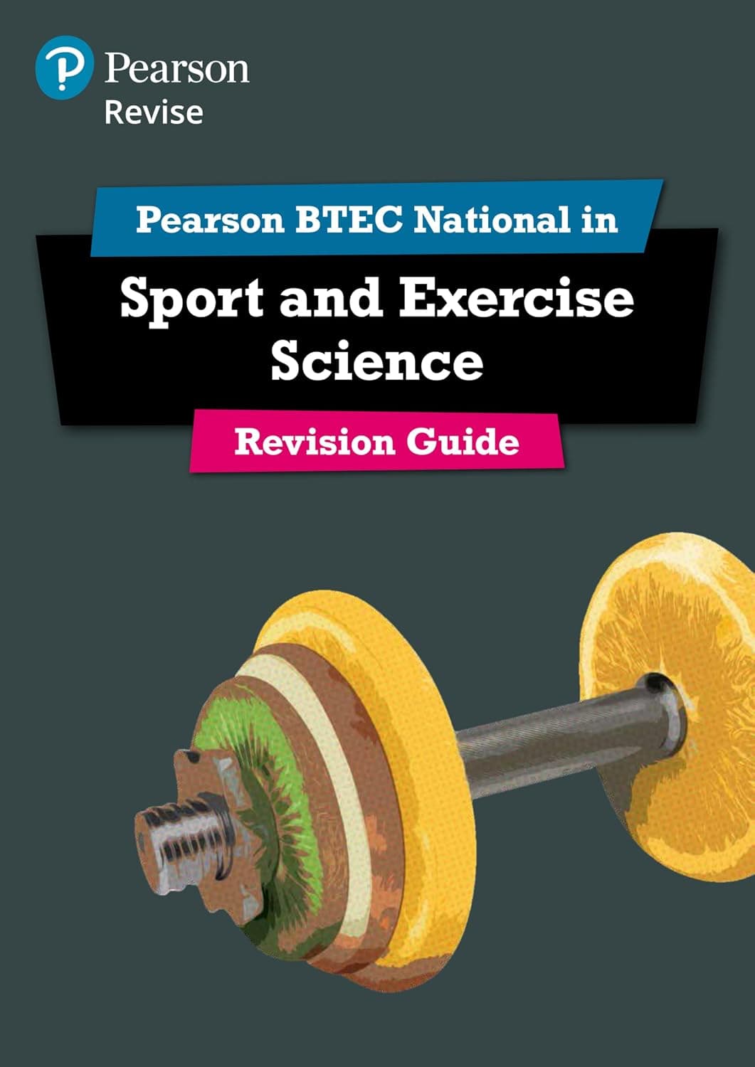Pearson REVISE BTEC National Sport and Exercise Science Revision Guide