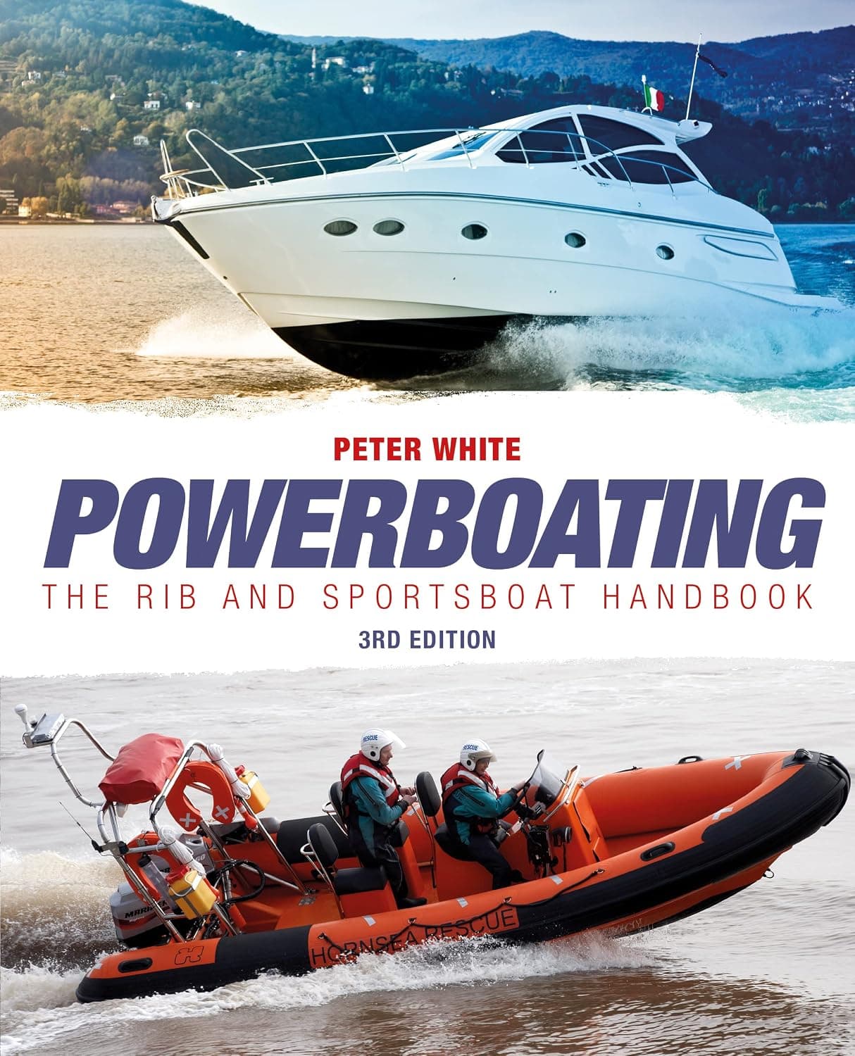 Powerboating Third Edition - The RIB and Sportsboat Handbook