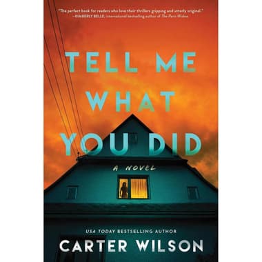 Tell Me What You Did - A Novel
false