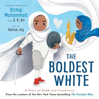 The Boldest White: A Story of Hijab and Community (The Proudest Blue)
false