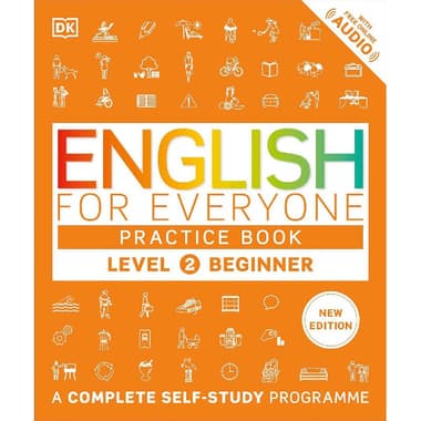 English for Everyone: Practice Book Beginner Level 2
New Edition (DK) - A Complete Self-Study Programme with Free Online Audio
