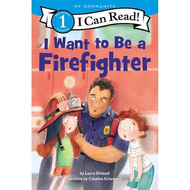 I Can Read!: I Want to Be a Firefighter
Level 1