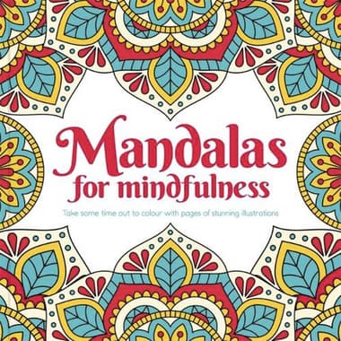 Mandalas for Mindfulness - Take Some Time Out to Colour with Pages of Stunning Illustrations
false