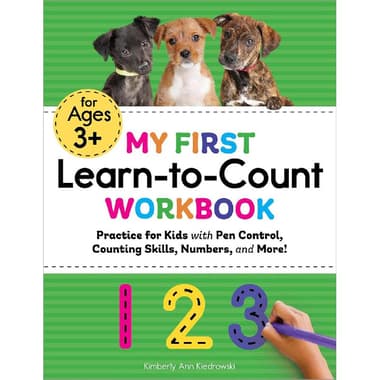My First Workbook: Learn-to-Count
for Ages 3+ - Practice for Kids with Pen Control, Counting Skills, Numbers, and More!
