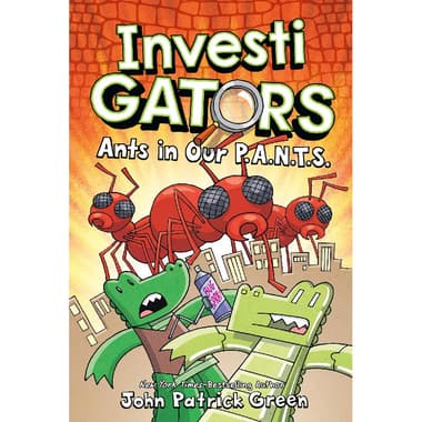 InvestiGATORS: Ants in Our P.A.N.T.S.
Book 4