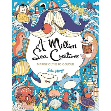 A Million Sea Creatures (A Million Creatures to Colour) - Marine Cuties to Colour
false