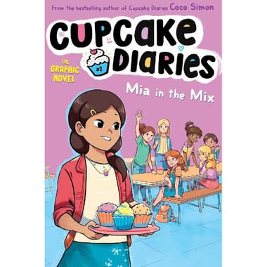 Cupcake Diaries: Mia in The Mix
Book 2 - The Graphic Novel