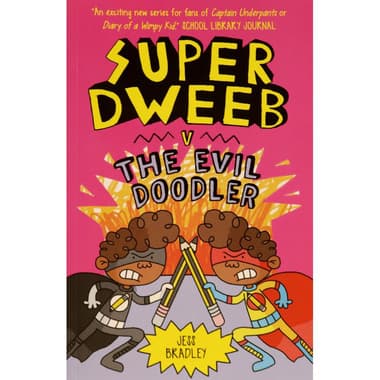 Super Dweeb vs The Evil Doodler
Book 3