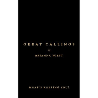 Great Callings - What's Keeping You
false