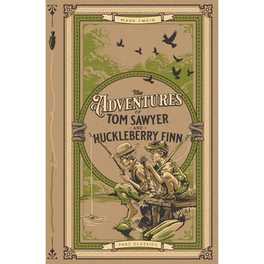 The Adventures of Tom Sawyer and Huckleberry Finn (Page Classics) - Deluxe Edition
false