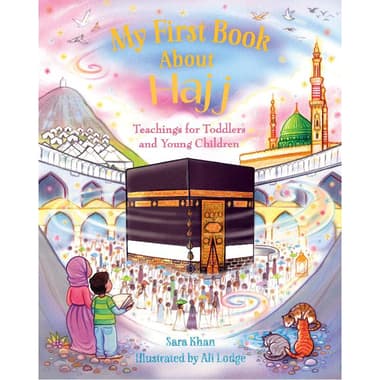My First Book About Hajj - Teaching for Toddlers and Young Children
false
