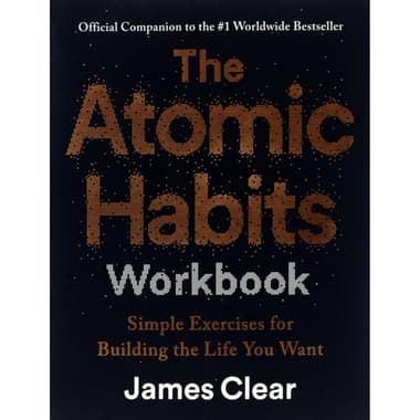 The Atomic Habits Workbook - Simple Exercises for Building The Life You Want
false