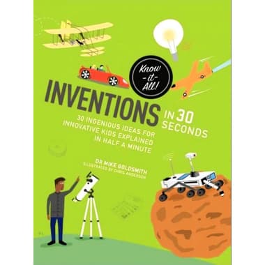 Inventions in 30 Seconds (Know-it-All) - 30 Ingenious Ideas for Innovative Kids Explained in Half a Minute
false