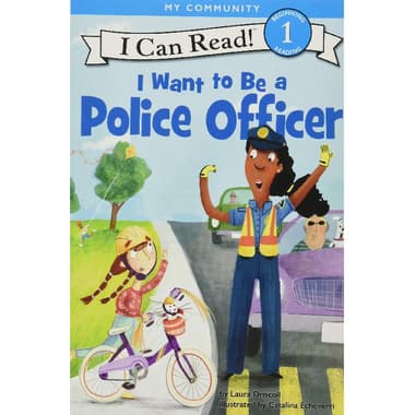 I Can Read!: I Want to be a Police Officer
Level 1 - My Community