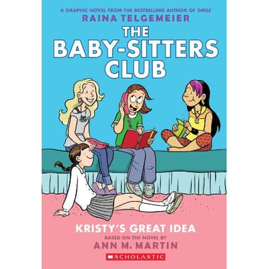 The Baby-Sitters Club: Kristy's Great Idea
Book 1 - Full-Color Edition